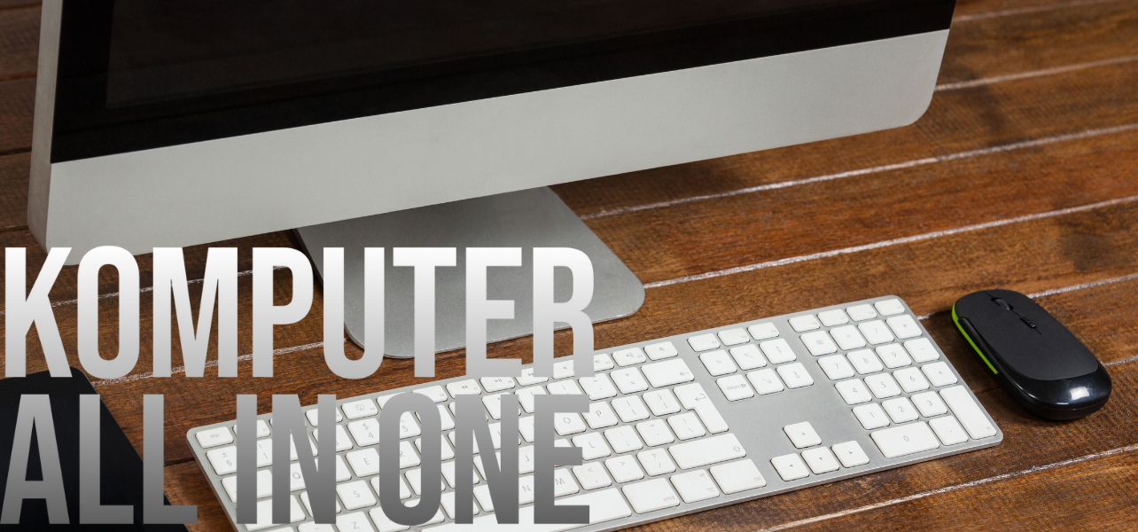 Komputer All in One - przewodnik