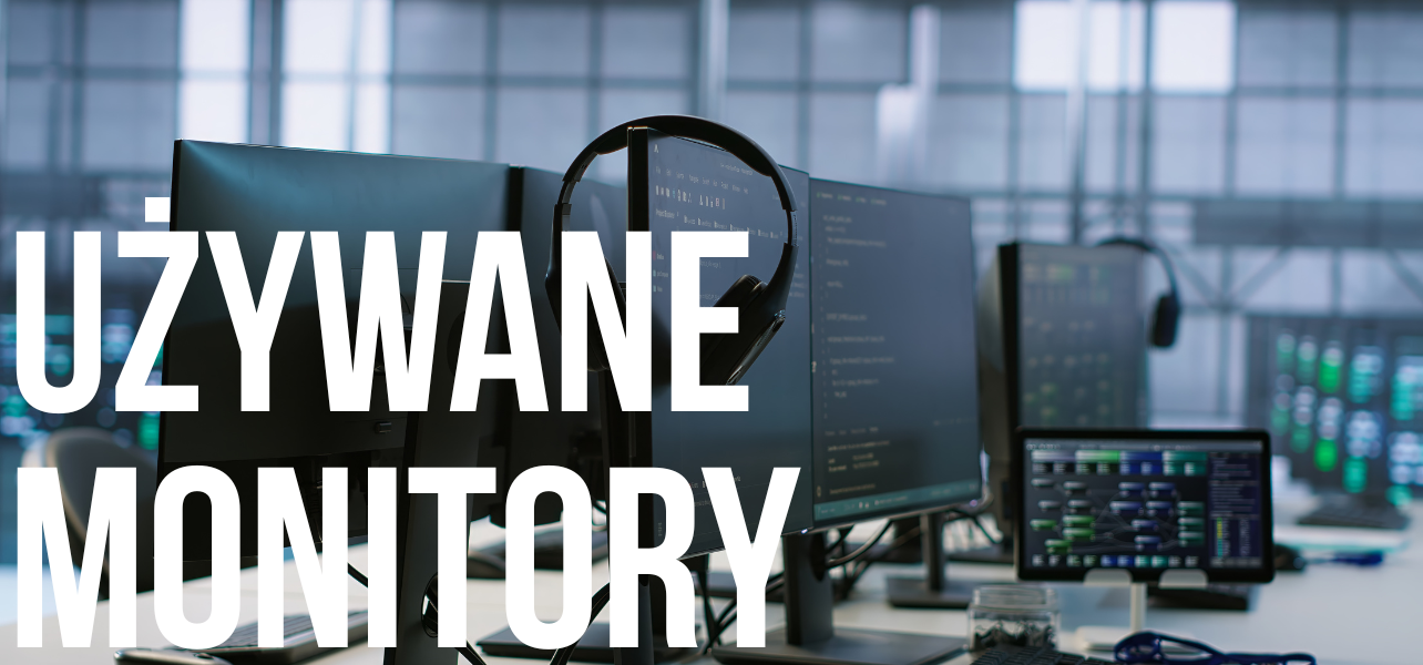 Czy warto kupować używane monitory?